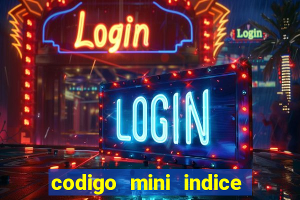 codigo mini indice setembro 2024